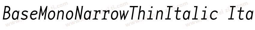 BaseMonoNarrowThinItalic Italic字体转换